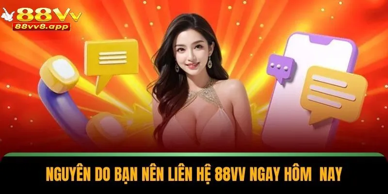 Liên hệ 88vv và hướng dẫn cụ thể cùng vài lưu ý quan trọng