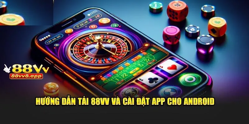 Hướng dẫn tải 88VV và tải app 88VV cho android