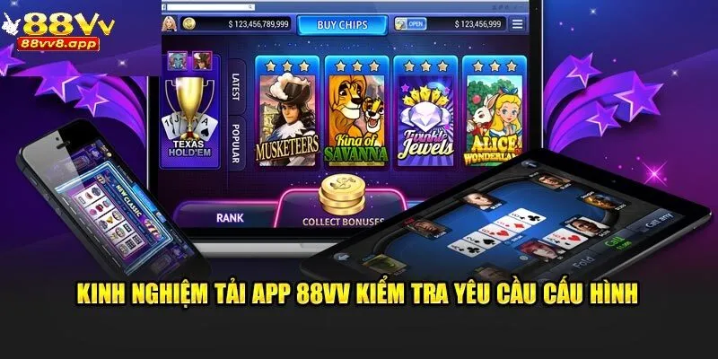 Kinh nghiệm tải app 88VV kiểm tra thật kỹ cấu hình